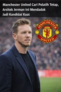 Read more about the article Manchester United Cari Pelatih Tetap, Arsitek Jerman Ini Mendadak Jadi Kandidat Kuat