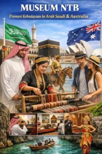 Read more about the article Museum NTB Memusatkan Promosi Kebudayaan ke Arab Saudi dan Australia